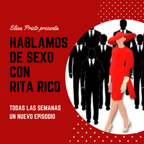 Hablamos de sexo con Rita Rico - Podcast - Elisa Prieto - Coach y Sexologa